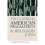 The Classical American Pragmatists and Religion: A Read - Paperback NEW Clanton,