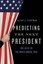 NEW Predicting the Next President By Allan J. Lichtman Paperback Free Shipping