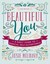 Beautiful You: A Daily Guide to Radical Self-Acceptance by Rosie Molinary...