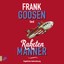 Frank Goosen - Raketenmänner