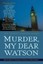 Murder, My Dear Watson: New Tales of Sherlock Holmes by Martin Harry Greenberg.