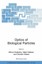 Optics of Biological Particles NATO Science Series II: Mathematics, Physics a..