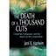 The Death of a Thousand Cuts: Corporate Campaigns, Progressive Politics, and the