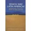 Which Way Latin America? Hemispheric Politics Meets Glo - Paperback NEW United N