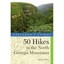 Explorer's Guide 50 Hikes in the North Georgia Mountains: Walks, Hikes & Backpac