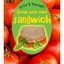 Grow Your Own Sandwich (Grow It Yourself!) - Hardcover NEW Malam, John 2011-07-0