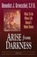 Arise from Darkness: What to Do When Life Doesn't Make Sense.