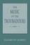 The Music of the Troubadours by Elizabeth Aubrey (Paperback, 2000)