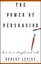 The Power of Persuasion How We're Bought and Sold by Robert Levine 9780471763178