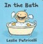 In the Bath by Leslie Patricelli (Board book, 2011)