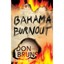Bahama Burnout - Hardcover NEW Bruns, Don 2009-05-13