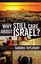 Why Still Care about Israel?: The Sanctity of Covenant, Moral Justice and...