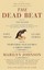 The Dead Beat: Lost Souls, Lucky Stiffs, and the Perverse Pleasures of
