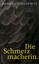 Die Schmerzmacherin.: Roman Streeruwitz, Marlene: