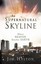 The Supernatural Skyline: Where Heaven Touches Earth by Jim Hylton.