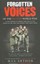 Forgotten Voices of the Second World War: A New History of the Second World...