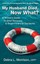 My Husband Died, Now What?: A Widow's Guide to Grief Recovery & Smart Financial