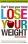 Don't Lose Your Mind, Lose Your Weight by Rujuta Diwekar (Paperback, 2010)
