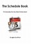 The Schedule Book: 75 Schedules for Any Work Environment by Burr, Douglas Scott