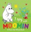 I Spy with Moomin by Tove Jansson (Board book, 2015)