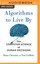 NEW Algorithms to Live By: The Computer Science of Human Decisions