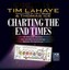 Charting the End Times: A Visual Guide to Understanding Bible Prophecy by Tim...