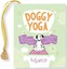 Doggy Yoga (Mini Book) by Kathy Weller 9781441317506 (Hardback, 2014)