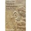 Ancient Babylonian Medicine: Theory and Practice Geller, Markham J.