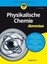 Physikalische Chemie für Dummies Georg Heun