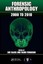 Forensic Anthropology: 2000 to 2010 by Sue Black.