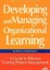 Developing and Managing Organizational Learning: A Guide to Effective Training