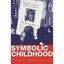 Symbolic Childhood (Popular Culture and Everyday Life) - Paperback NEW Daniel Th