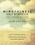 Mindfulness Skills Workbook for Clinicians and Clients: 111 Tools, Techniques,