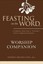 Feasting on the Word Worship Companion: Liturgies for Year A, Volume 1.
