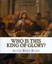 Who Is This King of Glory?: A Critical Study of the Christos-Messiah...