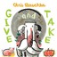 Give and Take - Hardcover NEW Chris Raschka(A 2014-10-01
