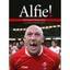 What I'm All About, Alfie: The Gareth Thomas Story Gareth Thomas/ Delme Parfitt