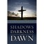 Shadows, Darkness, and Dawn: A Lenten Journey with Jesu - Paperback NEW Steagald