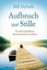 Hybels, Bill: Aufbruch zur Stille