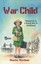War Child: Memories of a World War II Childhood by Maurine Murchison.