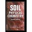 Soil Physical Chemistry, Second Edition Sparks, Donald L. (Edited by)
