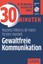 30 Minuten Gewaltfreie Kommunikation Torsten Hardieß 9783869366739
