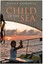 NEW Child of the Sea: A Memoir of a Sailing Childhood by Doina Cornell