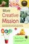 More Creative Mission: Over 40 Further Ideas to Help Church and Community...
