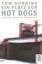 Ein Platz für Hot Dogs, Tom Robbins
