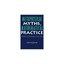 Metaphysical Myths, Mathematical Practice: The Ontology and Epistemology of the
