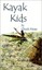 NEW Kayak Kids by Chuck Hines