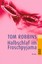Halbschlaf im Froschpyjama, Tom Robbins