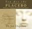 You Are the Placebo Meditation 1 Changing Two Beliefs and Perce... 9781781807309