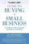Bizbuysell Guide to Buying a Small Business A Road Map to the S... 9781493628575